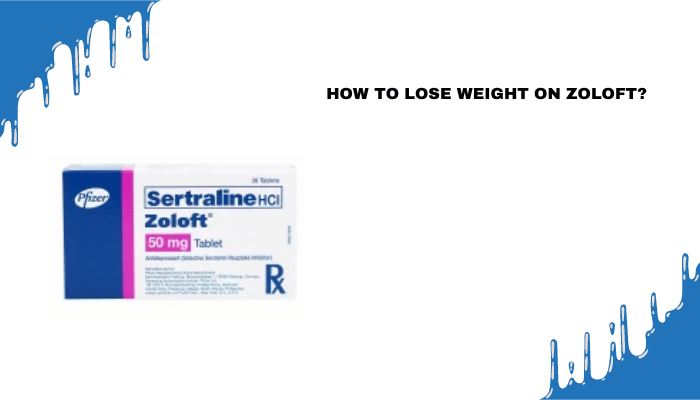 weight loss while taking zoloft